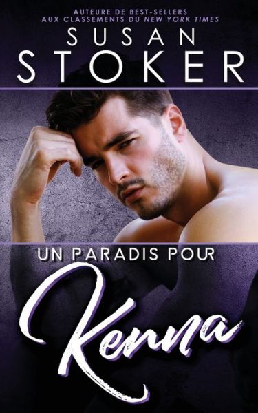 Un paradis pour Kenna - Susan Stoker - Kirjat - Stoker Aces Production - 9781644992319 - tiistai 19. lokakuuta 2021