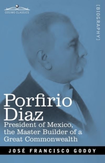 Cover for Jose F Godoy · Porfirio Diaz (Paperback Book) (2020)