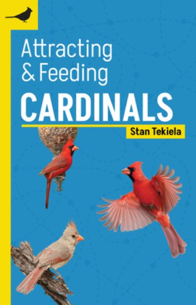 Cover for Stan Tekiela · Attracting &amp; Feeding Cardinals - Backyard Bird Feeding Guides (Pocketbok) [2 Revised edition] (2023)