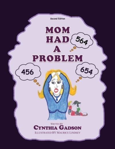 Cover for Cynthia Gadson · Mom Had A Problem (Paperback Book) (2020)