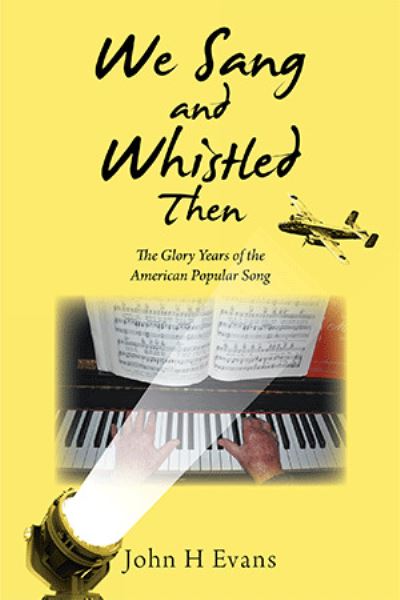 Cover for John H Evans · We Sang and Whistled Then (Hardcover Book) (2021)