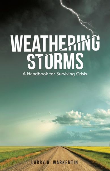 Cover for Larry G Warkentin · Weathering Storms (Paperback Book) (2021)