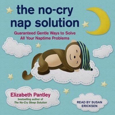 Cover for Elizabeth Pantley · The No-Cry Nap Solution Lib/E (CD) (2018)