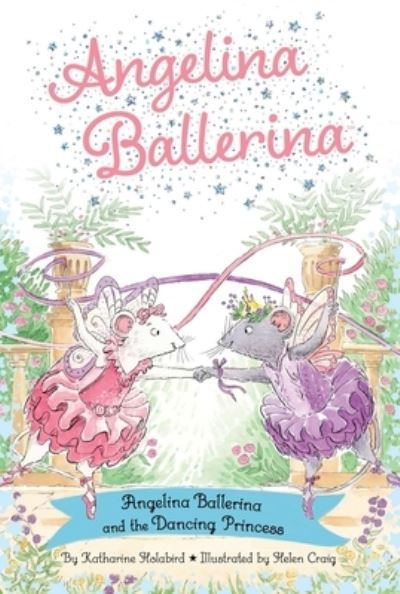 Cover for Katharine Holabird · Angelina Ballerina and the Dancing Princess - Angelina Ballerina (Paperback Bog) (2024)