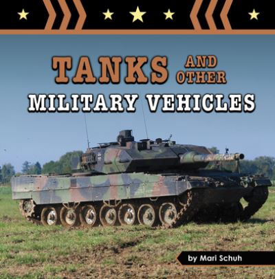 Cover for Mari Schuh · Tanks and Other Military Vehicles (Gebundenes Buch) (2022)