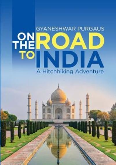 Cover for Gyaneshwar Purgaus · On the Road to India (Paperback Bog) (2019)