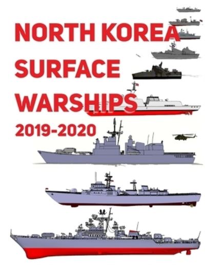 Cover for Luis Ayala · North Korea Surface Warships (Paperback Book) (2019)