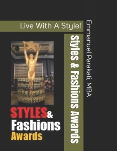 Cover for Mba Emmanuel S Parakati · Styles &amp; Fashions Awards (Paperback Book) (2019)