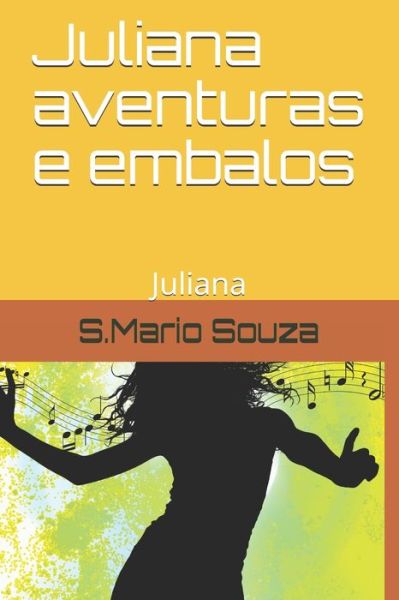 Cover for S Mario Souza · Juliana aventuras e embalos (Paperback Book) (2019)