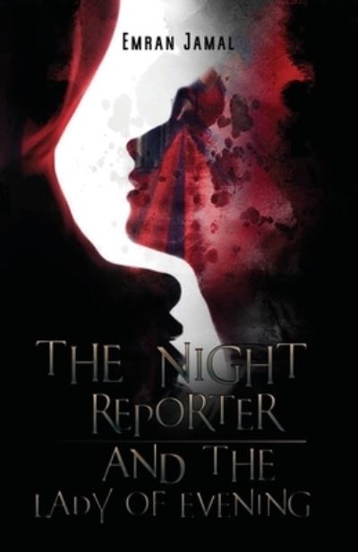 Cover for Emran Jamal · The Night Reporter and the Lady of Evening (Paperback Book) (2022)