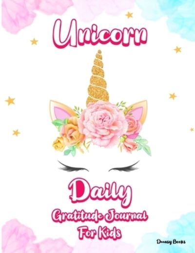 Cover for Deeasy Books · Unicorn Daily Gratitude Journal for Kids (Book) (2021)