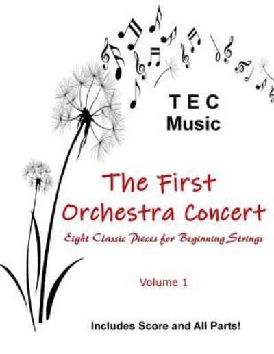 The First Orchestra Concert - TEC Music - Bøger - Createspace Independent Publishing Platf - 9781722917319 - 9. oktober 2018