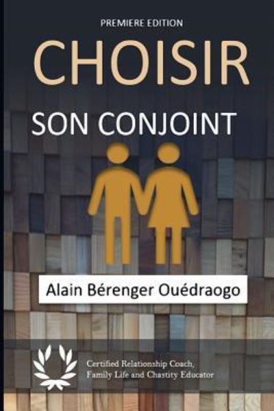 Cover for W Alain Berenger Ouedraogo · Choisir son conjoint (Paperback Book) (2018)