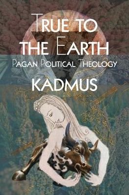 Cover for Kadmus · True To The Earth (Pocketbok) (2018)