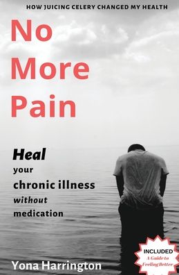 Cover for Yona Harrington · No More Pain: Heal Your Chronic Illness Without Medication (Paperback Book) (2020)