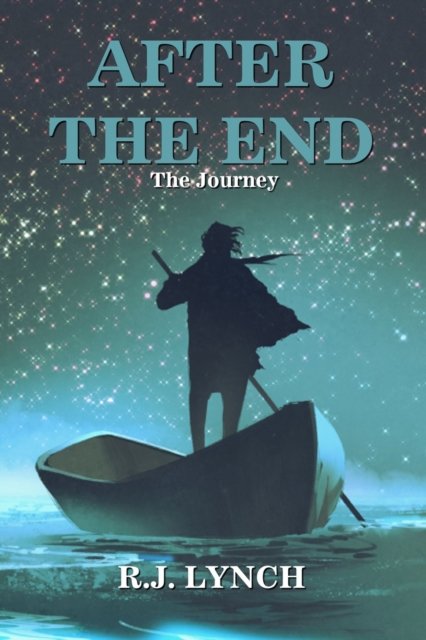 After the End - Rj Lynch - Books - Two Hand Media - 9781734532319 - December 3, 2021