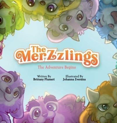 Cover for Brittany Plumeri · The Merzzlings: The Adventure Begins (Innbunden bok) (2020)