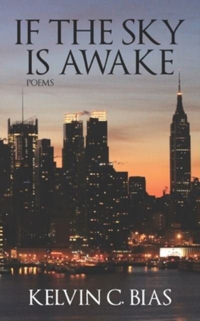 Cover for Kelvin C Bias · If the Sky Is Awake (Paperback Bog) (2020)