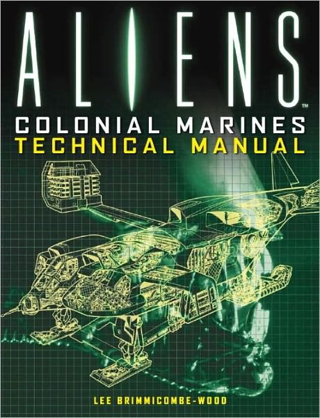 Cover for Lee Brimmicombe-wood · Aliens: Colonial Marines Technical Manual - Aliens (Paperback Bog) (2012)
