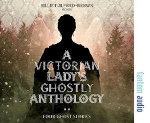 Cover for Ellen Wood · The Victorian Lady's Ghostly Anthology (Audiobook (CD)) (2019)