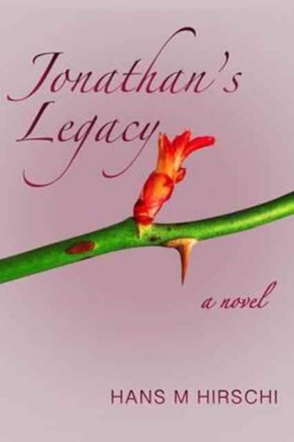 Cover for Hans M. Hirschi · Jonathan's Legacy (Paperback Book) (2016)