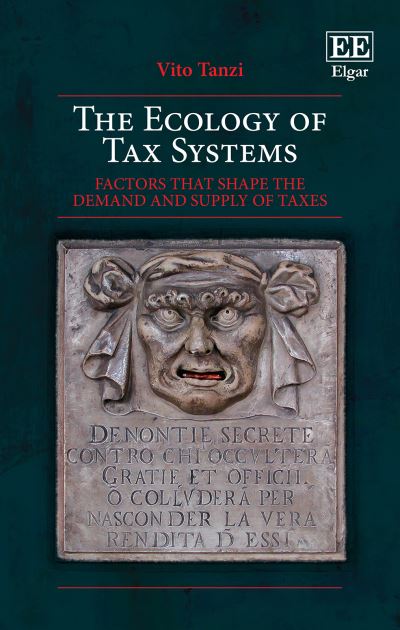 Cover for Vito Tanzi · The Ecology of Tax Systems: Factors that Shape the Demand and Supply of Taxes (Paperback Book) (2019)