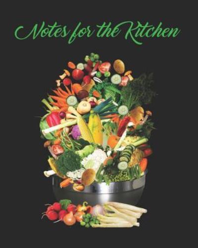 Cover for Culinary Notebooks · Notes for the Kitchen (Paperback Book) (2019)