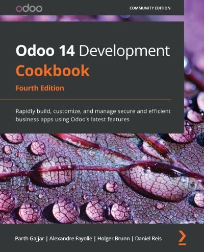 Cover for Parth Gajjar · Odoo 14 Development Cookbook: Rapidly build, customize, and manage secure and efficient business apps using Odoo's latest features, 4th Edition (Pocketbok) [4 Revised edition] (2020)