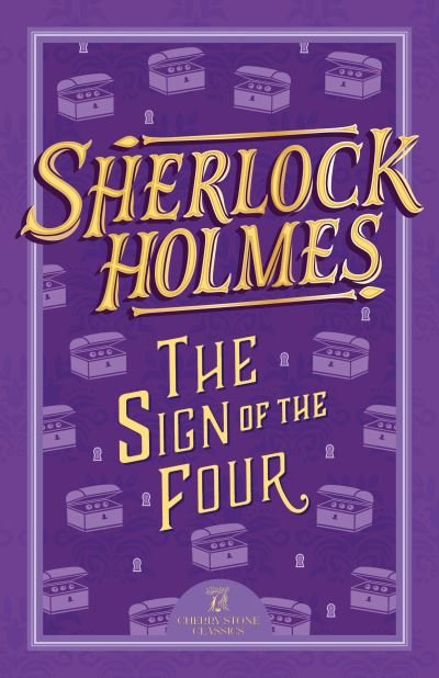 Sherlock Holmes: The Sign of the Four - The Complete Sherlock Holmes Collection (Cherry Stone) - Sir Arthur Conan Doyle - Boeken - Sweet Cherry Publishing - 9781802631319 - 18 januari 2024