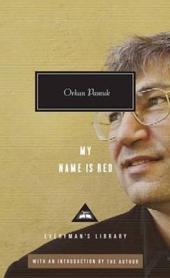 Cover for Orhan Pamuk · My Name is Red - Everyman's Library CLASSICS (Hardcover bog) (2010)