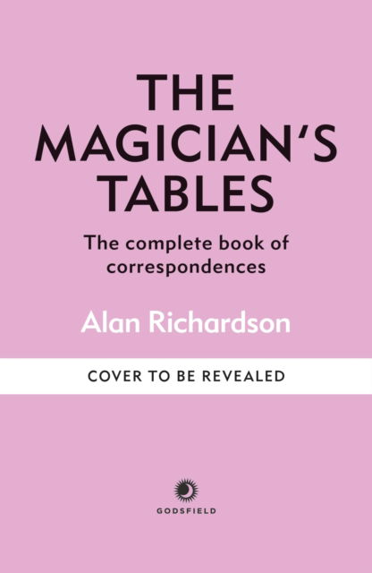 Cover for Alan Richardson · The Magician's Tables: The complete book of correspondences (Inbunden Bok) (2025)