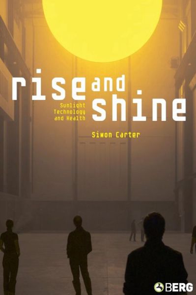 Cover for Simon Carter · Rise and Shine: Sunlight, Technology and Health (Paperback Book) (2007)