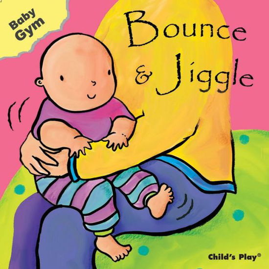 Cover for Sanja Rescek · Bounce &amp; Jiggle - Baby Gym (Board book) (2007)