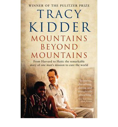 Cover for Tracy Kidder · Mountains Beyond Mountains: One doctor's quest to heal the world (Taschenbuch) [Main edition] (2011)