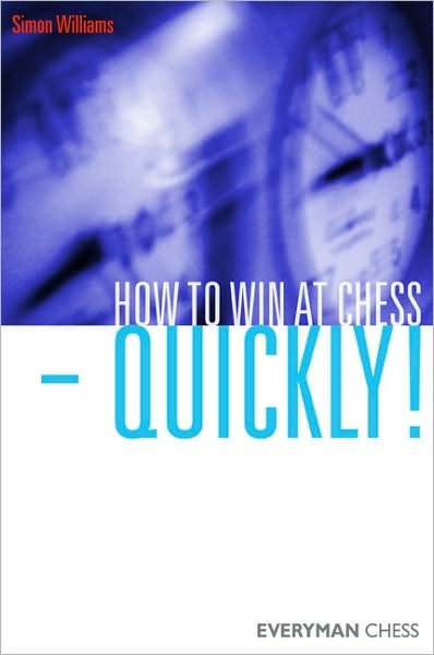 Cover for Simon Williams · How to Win at Chess - Quickly! (Taschenbuch) (2010)