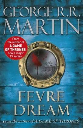 Fevre Dream - Fantasy Masterworks - George R.R. Martin - Books - Orion Publishing Co - 9781857983319 - January 11, 2001