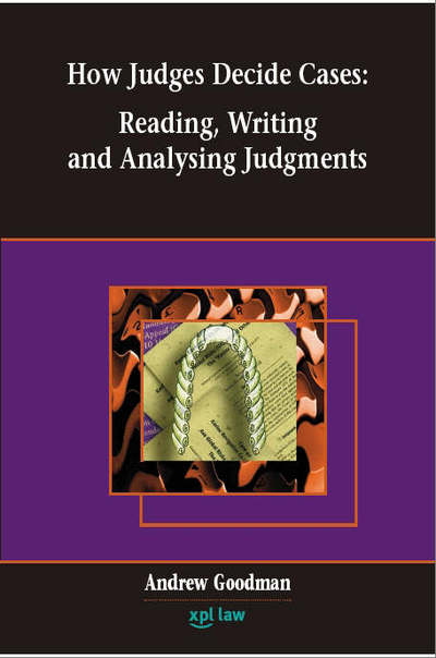 Cover for Andrew Goodman · How Judges Decide Cases: Reading, Writing and Analysing Judgments (Hardcover Book) (2005)