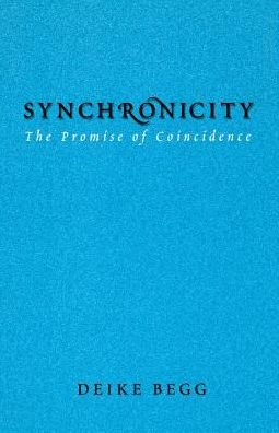 Cover for Deike Begg · Synchronicity: The Promise of Coincidence (Pocketbok) [New edition] (2001)