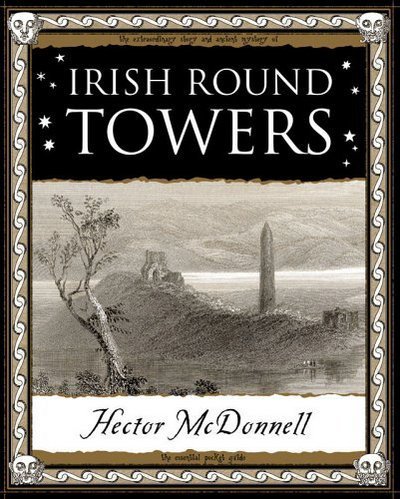 Irish Round Towers - Hector Mcdonnell - Książki - Wooden Books - 9781904263319 - 1 czerwca 2005