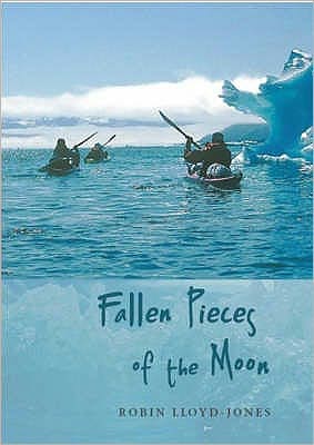 Cover for Robin Lloyd-Jones · Fallen Pieces of the Moon (Paperback Book) (2009)