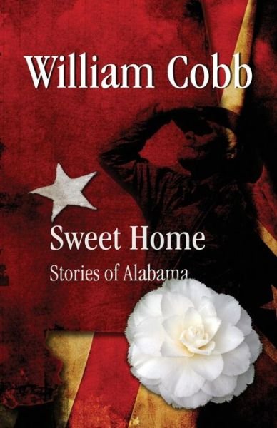 Cover for William Cobb · Sweet Home: Stories of Alabama (Paperback Book) (2013)