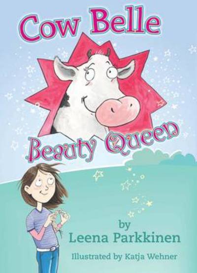 Cover for Leena Parkkinen · Cow Belle Beauty Queen (Paperback Book) (2013)