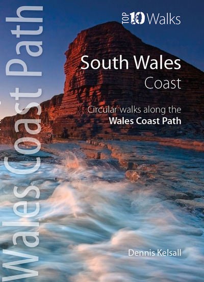 Cover for Dennis Kelsall · South Wales Coast: Circular Walks Along the Wales Coast Path - Wales Coast Path Top 10 Walks (Pocketbok) (2016)