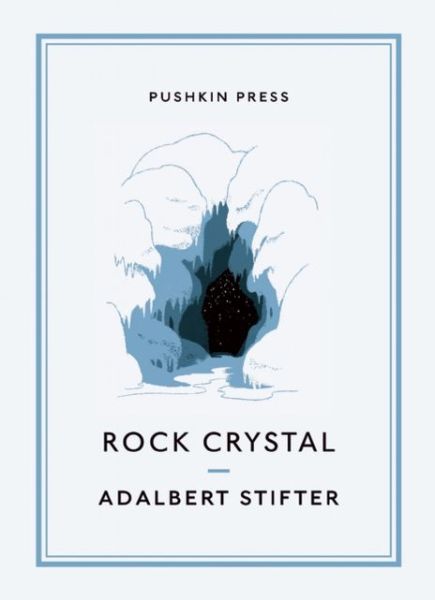 Cover for Stifter, Adalbert (Author) · Rock Crystal - Pushkin Collection (Paperback Book) (2012)