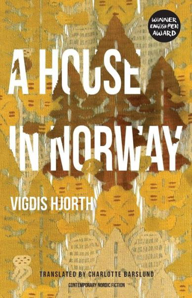 A House in Norway - Vigdis Hjorth - Bücher - Norvik Press - 9781909408319 - 23. Januar 2017