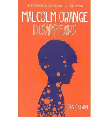 Cover for Jan Carson · Malcolm Orange Disappears (Paperback Book) (2014)