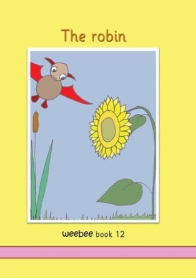 The robin - Ruth Price-Mohr - Livros - Crossbridge Books - 9781913946319 - 4 de janeiro de 2021