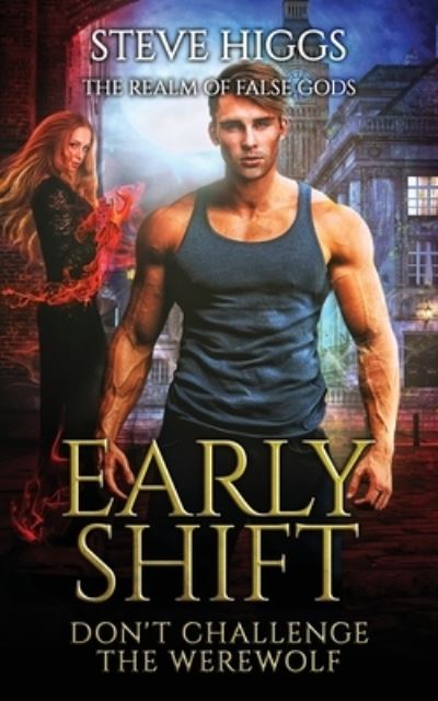 Cover for Steve Higgs · Early Shift - The Realm of False Gods (Paperback Book) (2023)
