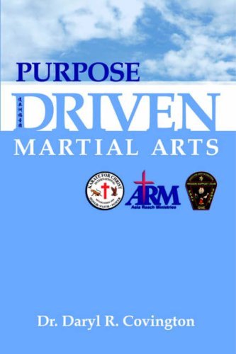 Cover for Daryl Covington · Purpose Driven Martial Arts (Pocketbok) (2006)