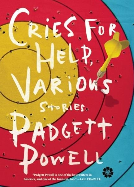 Cover for Padgett Powell · Cries for Help, Various: Stories (Paperback Book) (2015)